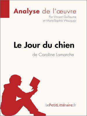 cover image of Le Jour du chien de Caroline Lamarche (Analyse de l'oeuvre)